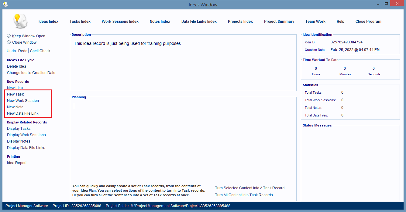 Use the New... hyperlinks to create Task, Work Session, Note, and Data File records for your new Idea record.