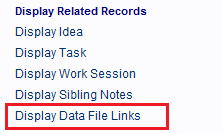 Display Data File Links hyperlink is used to show all the computer files are record is linked to.