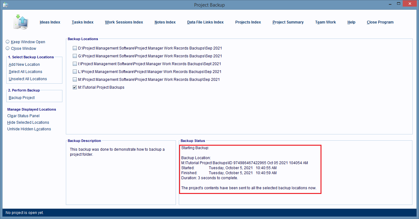 As the backup is being done, information about its progress is being written to the Backup Status Panel.