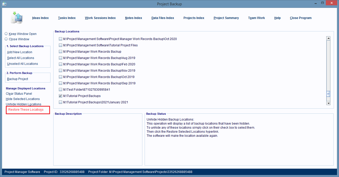 Click the Restore These Locations hyperlink to 'unhide' the hidden Backup Location records.