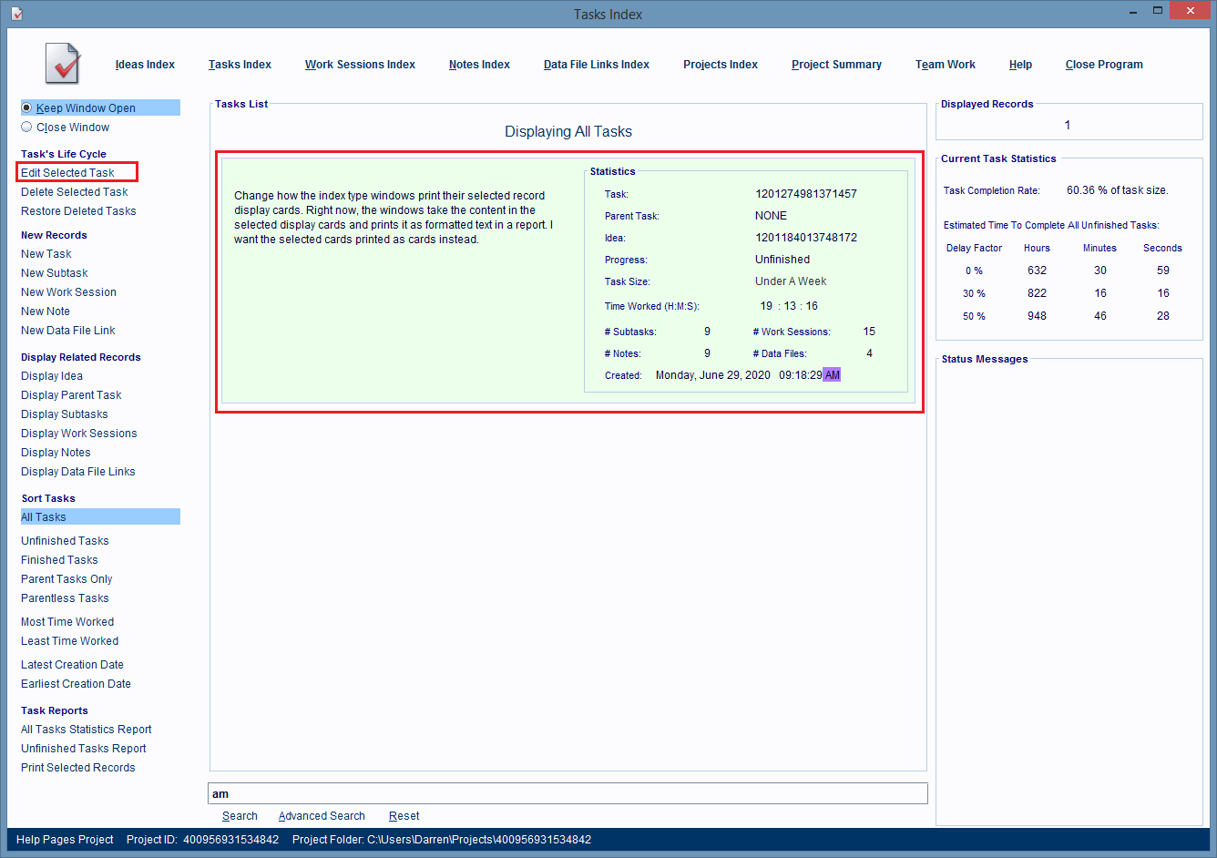 Double click anywhere on a record entry to have its record opened in the Task window, 
                        the record's editing window.