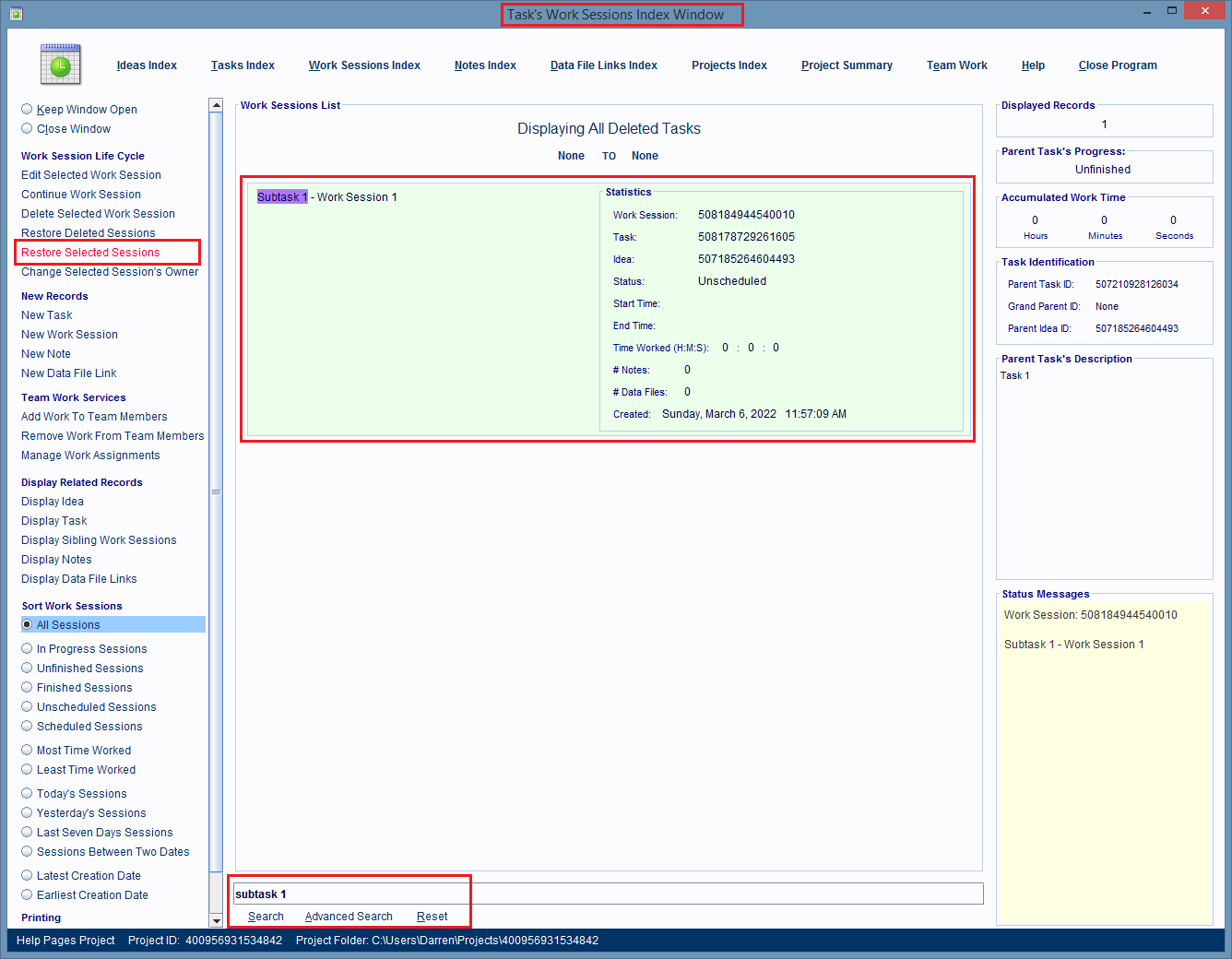 Click the Restore Selected Sessions hyperlink to restore a deleted Work Session record.