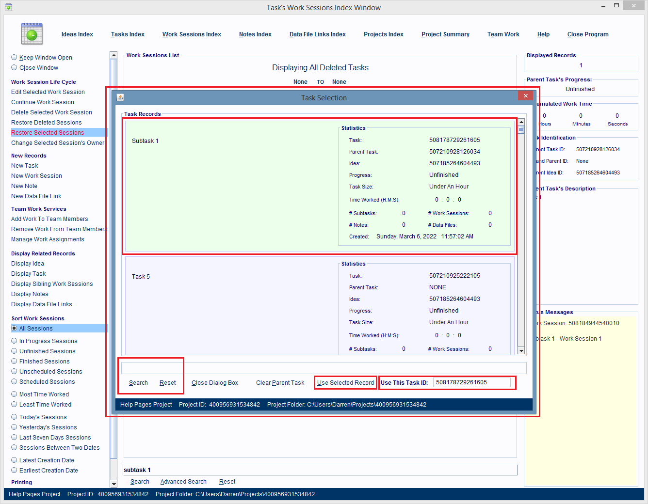 In the Task Selection dialog box that pops up, search for, and double click on the parent task record you want the 
                        restored Work Session directly linked to.