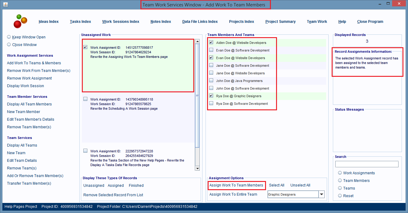 The Team Members to be assigned are selected. Now, just click on the Assign Work To Team Members hyperlink to assign them to the Work Assignment record.